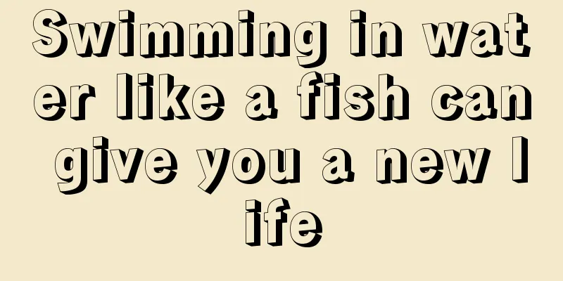 Swimming in water like a fish can give you a new life