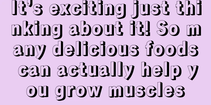 It’s exciting just thinking about it! So many delicious foods can actually help you grow muscles