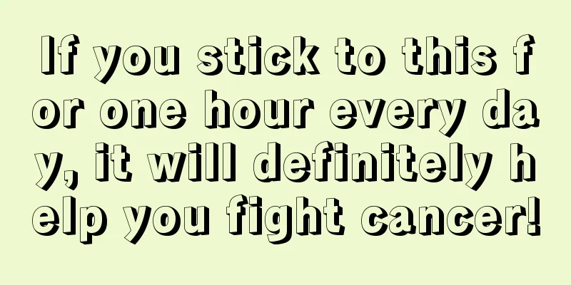 If you stick to this for one hour every day, it will definitely help you fight cancer!