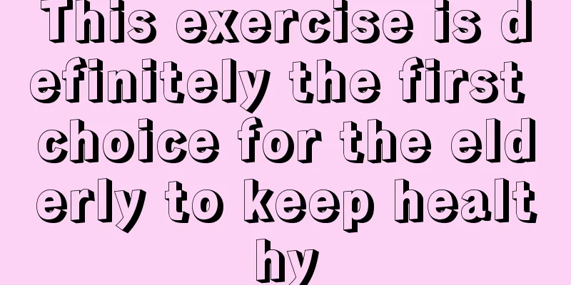 This exercise is definitely the first choice for the elderly to keep healthy