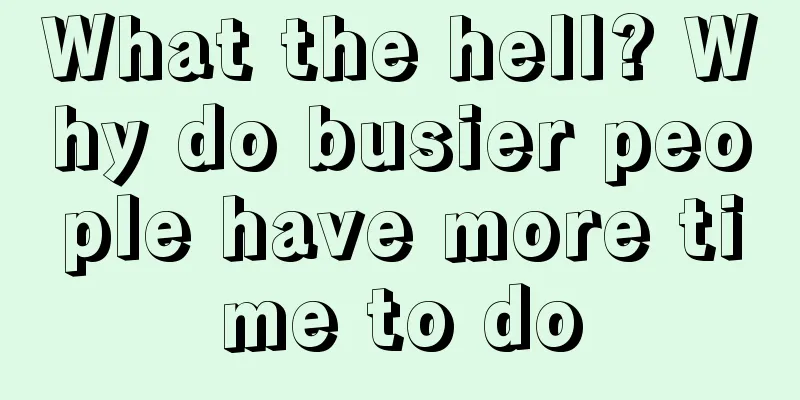 What the hell? Why do busier people have more time to do