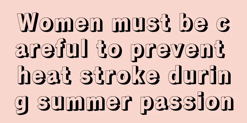 Women must be careful to prevent heat stroke during summer passion