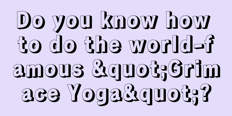 Do you know how to do the world-famous "Grimace Yoga"?