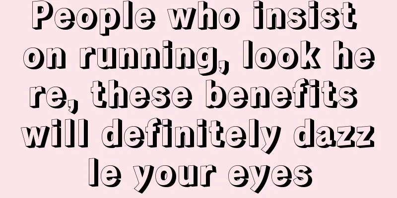 People who insist on running, look here, these benefits will definitely dazzle your eyes