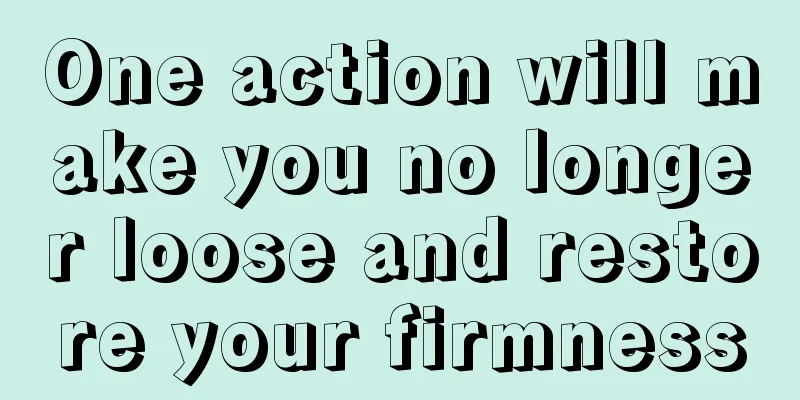 One action will make you no longer loose and restore your firmness