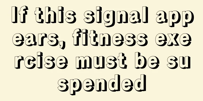 If this signal appears, fitness exercise must be suspended