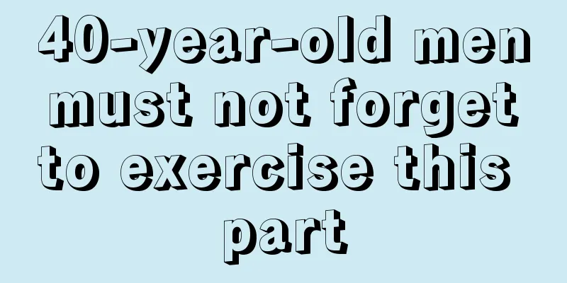 40-year-old men must not forget to exercise this part