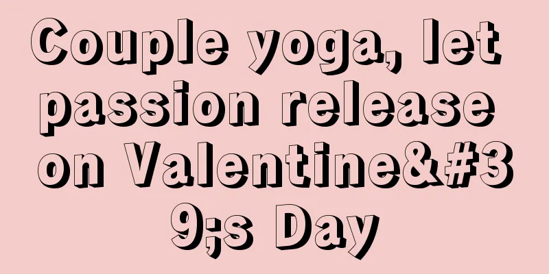 Couple yoga, let passion release on Valentine's Day