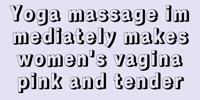 Yoga massage immediately makes women's vagina pink and tender