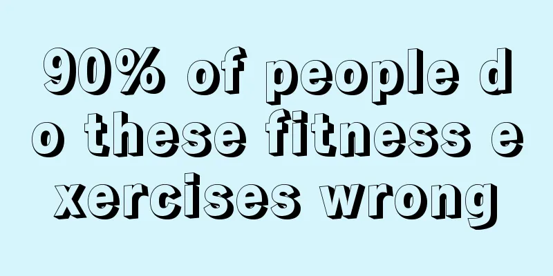 90% of people do these fitness exercises wrong