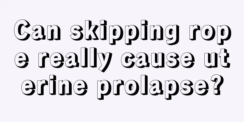 Can skipping rope really cause uterine prolapse?