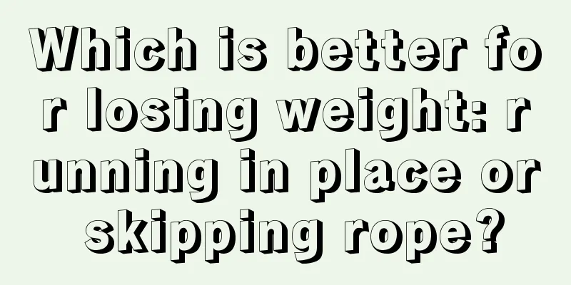 Which is better for losing weight: running in place or skipping rope?