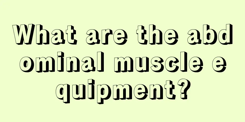 What are the abdominal muscle equipment?