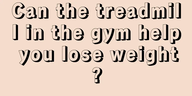 Can the treadmill in the gym help you lose weight?