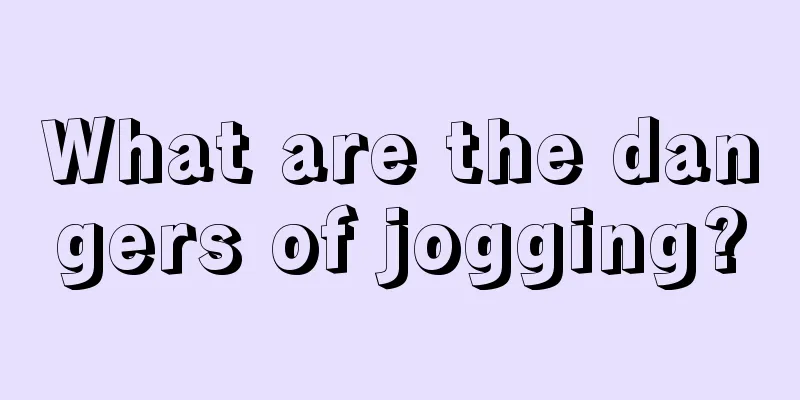 What are the dangers of jogging?