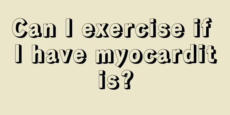 Can I exercise if I have myocarditis?