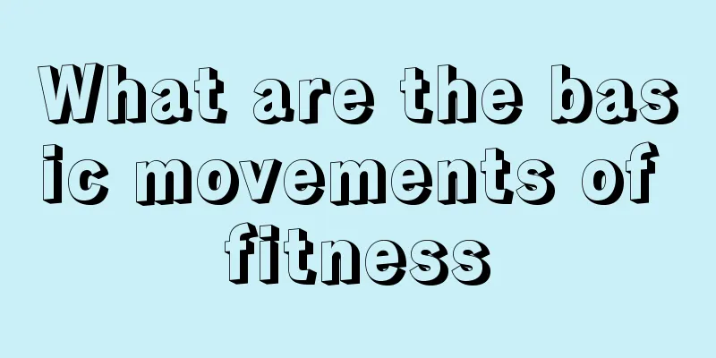 What are the basic movements of fitness