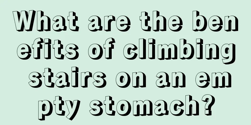 What are the benefits of climbing stairs on an empty stomach?