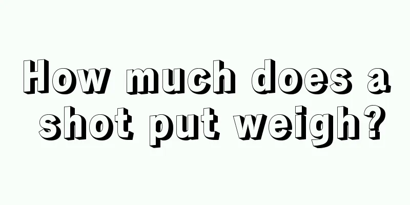 How much does a shot put weigh?