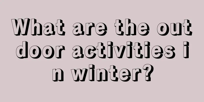 What are the outdoor activities in winter?