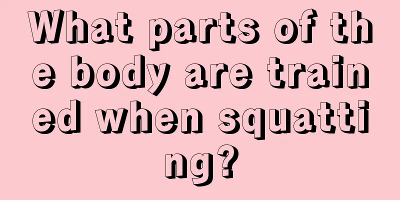 What parts of the body are trained when squatting?