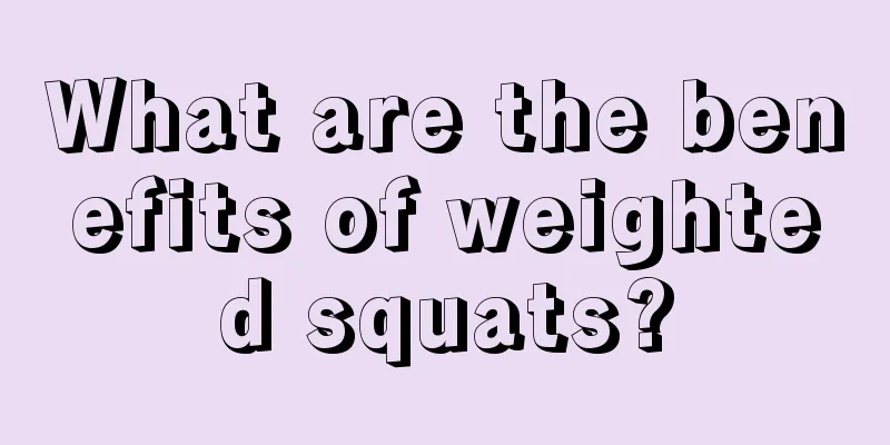 What are the benefits of weighted squats?