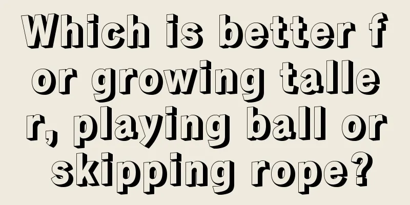 Which is better for growing taller, playing ball or skipping rope?