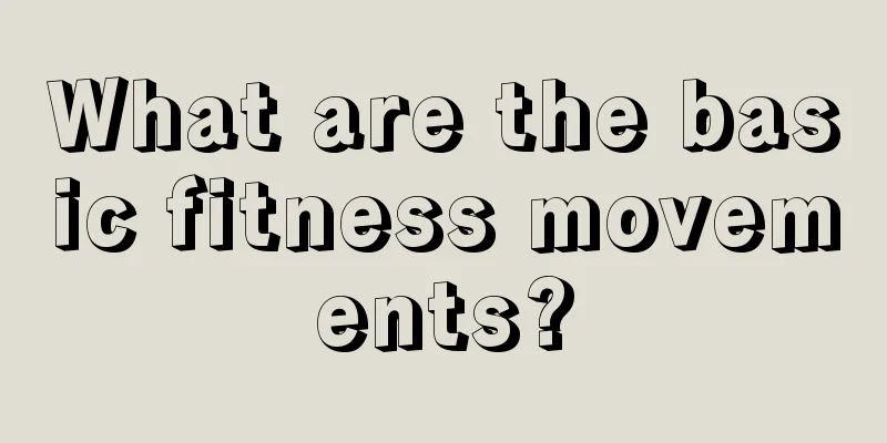 What are the basic fitness movements?