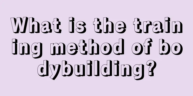 What is the training method of bodybuilding?