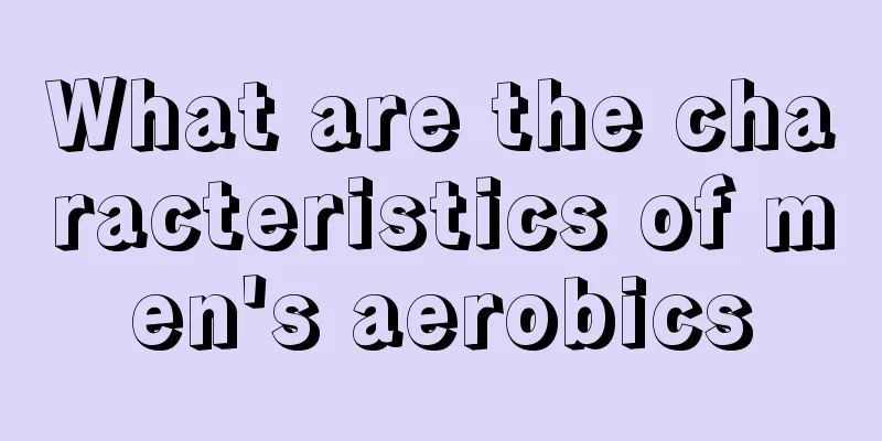 What are the characteristics of men's aerobics