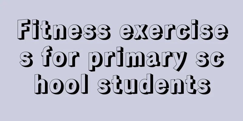 Fitness exercises for primary school students