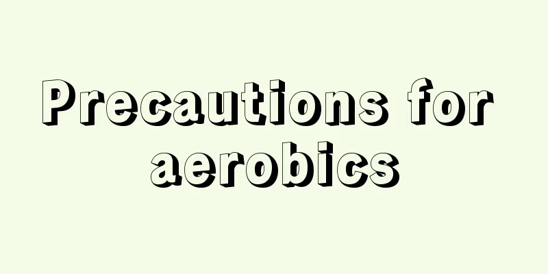 Precautions for aerobics