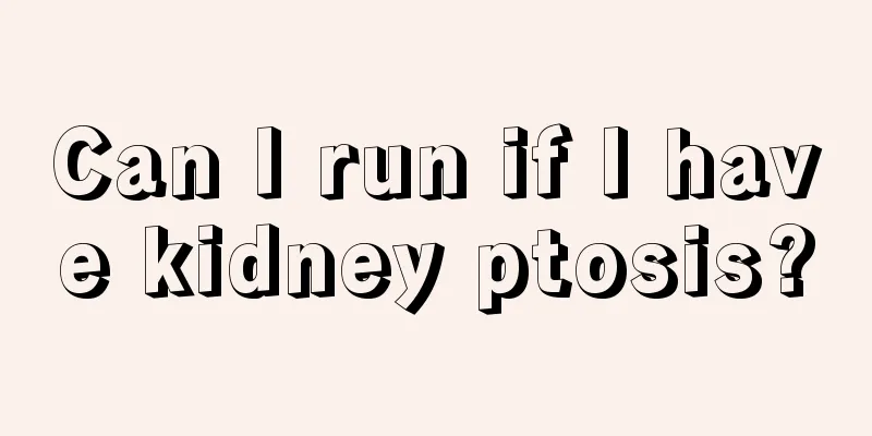 Can I run if I have kidney ptosis?