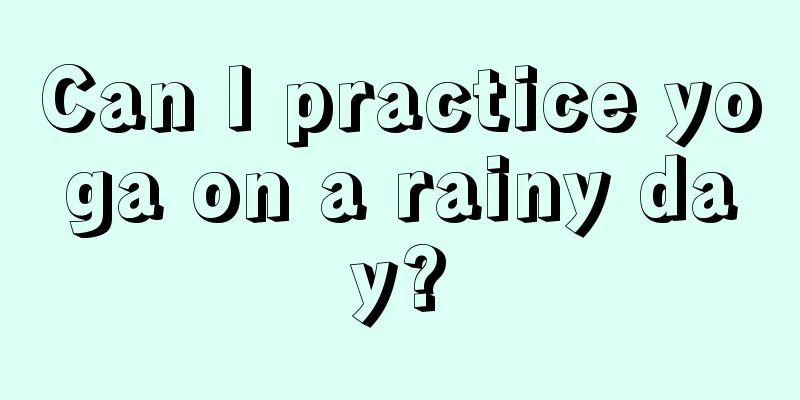 Can I practice yoga on a rainy day?