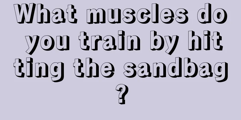 What muscles do you train by hitting the sandbag?