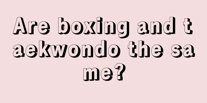 Are boxing and taekwondo the same?