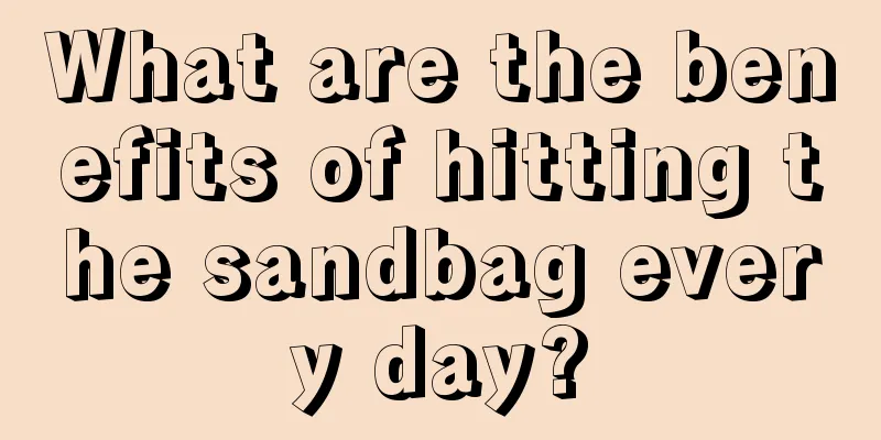 What are the benefits of hitting the sandbag every day?