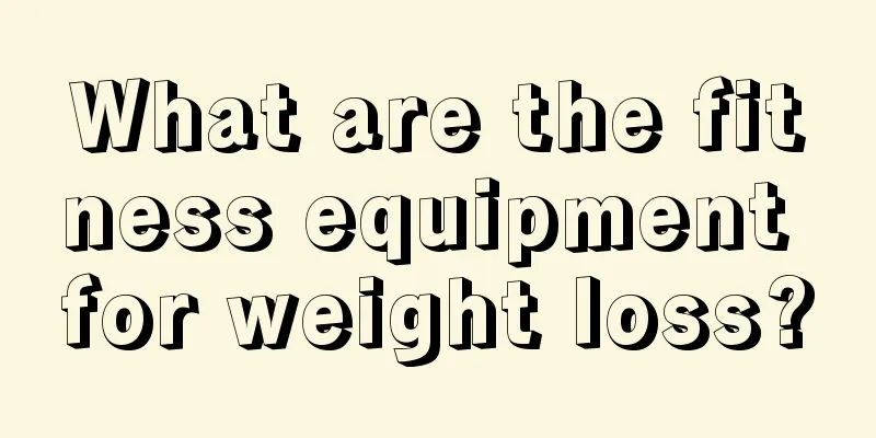 What are the fitness equipment for weight loss?