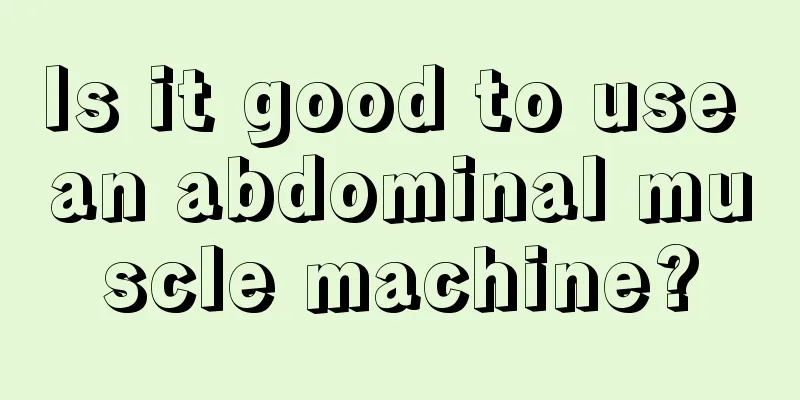 Is it good to use an abdominal muscle machine?