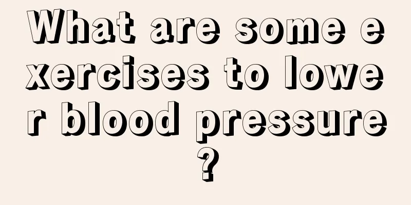 What are some exercises to lower blood pressure?