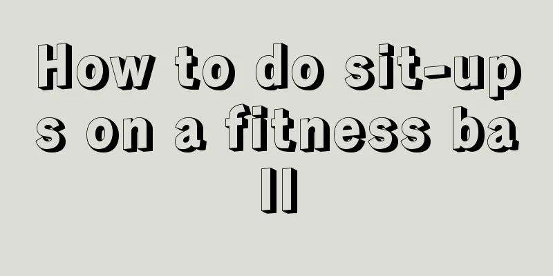 How to do sit-ups on a fitness ball