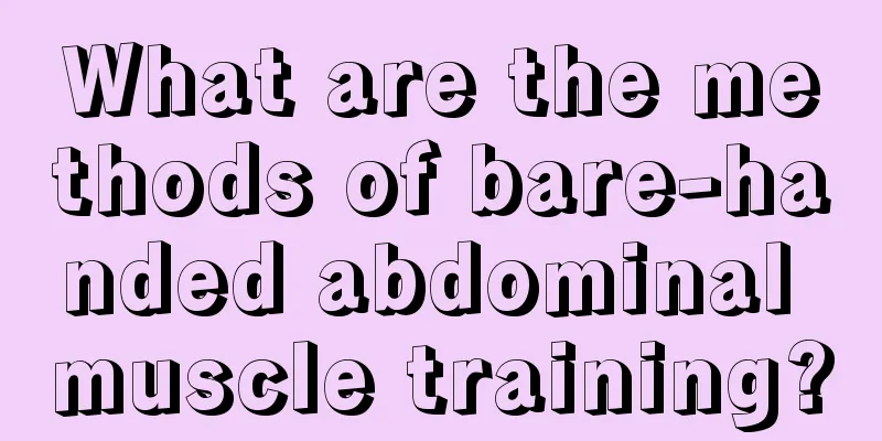 What are the methods of bare-handed abdominal muscle training?