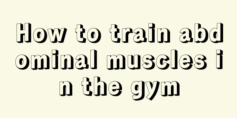 How to train abdominal muscles in the gym