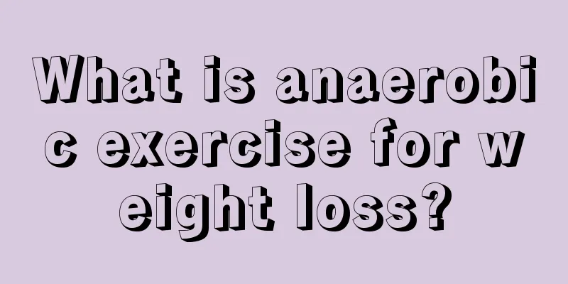 What is anaerobic exercise for weight loss?