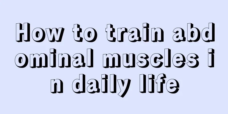 How to train abdominal muscles in daily life