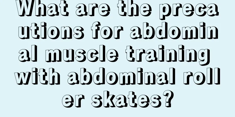 What are the precautions for abdominal muscle training with abdominal roller skates?