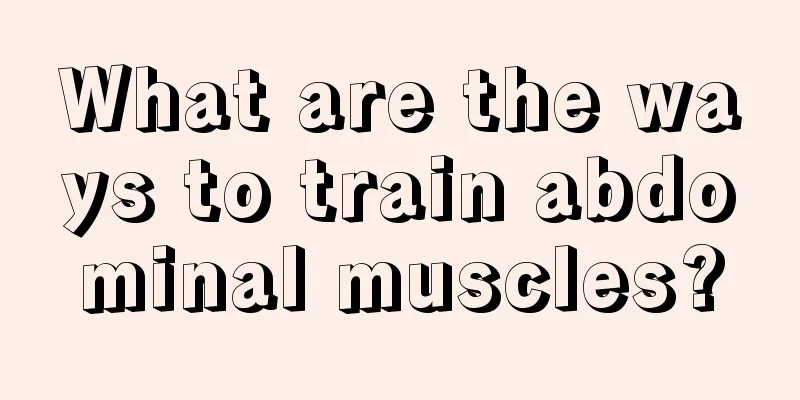 What are the ways to train abdominal muscles?