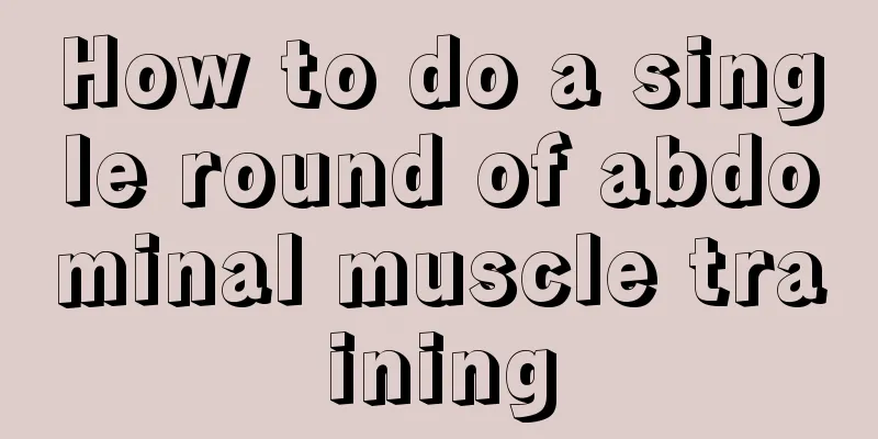 How to do a single round of abdominal muscle training