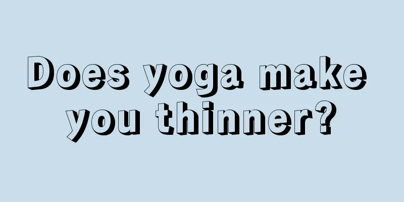 Does yoga make you thinner?