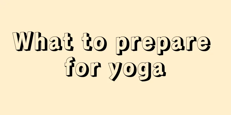 What to prepare for yoga